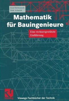 Mathematik F R Bauingenieure Von Josef Biehounek Dirk Schmidt