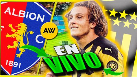 PEÑAROL ALBIÓN VS PEÑAROL EN VIVO AURINEGRO WORLD YouTube