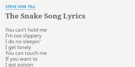 The Snake Song Lyrics By Steve Von Till You Cant Hold Me