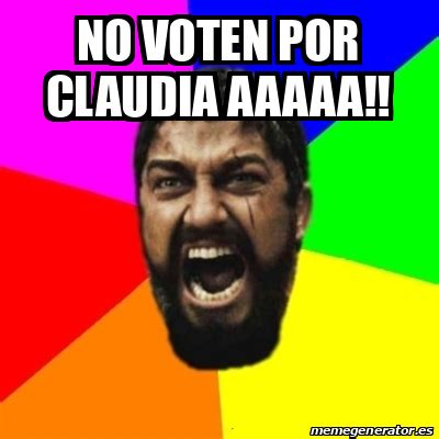 Meme Sparta No Voten Por Claudia Aaaaa