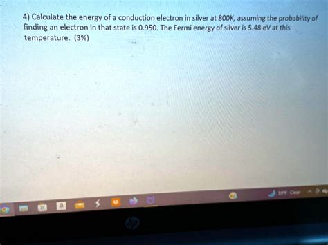 Solved Calculate The Energy Of A Conduction Electron In Silver At