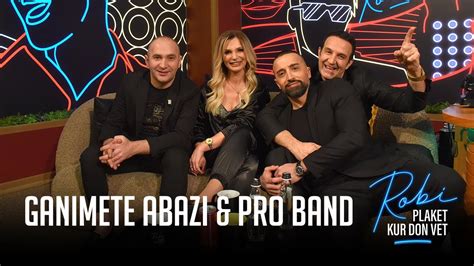 Robi Plaket Kur Don Vet Ganimete Abazi Pro Band Episodi I Plote