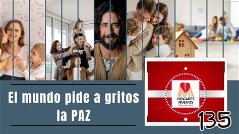 Hola Familia El Mundo Pide A Gritos La Paz Youtube