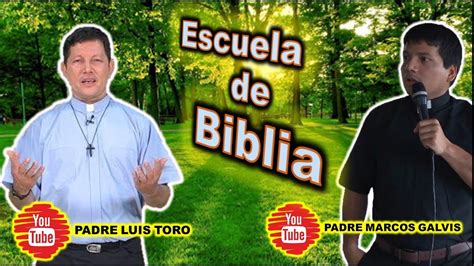 Actualizar Images Escuela De Biblia Padre Luis Toro Viaterra Mx