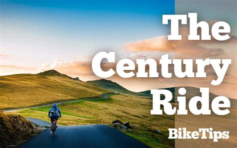 The Century Ride How To Train For A 100 Mile Bike Ride Training Plan