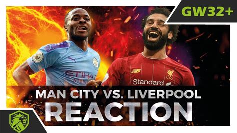 Fpl Gw32 Man City Vs Liverpool Fpl Live Watch Along Fantasy