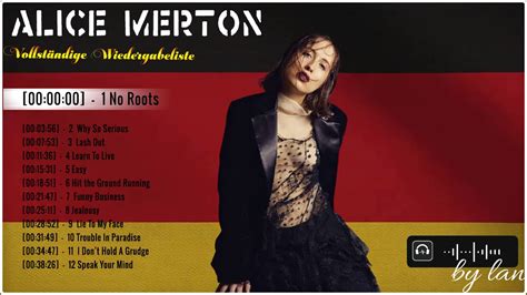 Alice Merton Beste Songs Neue Playlist No Roots Why So Serious Lash