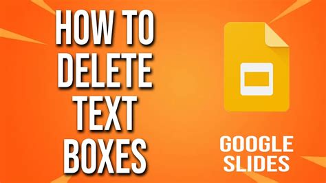 How To Delete Text Boxes Google Slides Tutorial Youtube