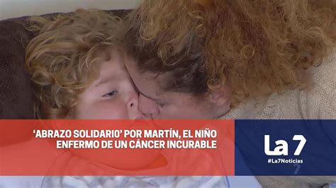 Abrazo Multitudinario Para Apoyar A Mart N El Ni O De A Os Enfermo