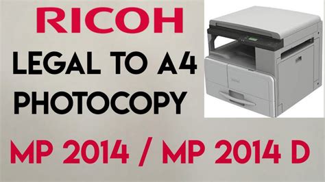 Ricoh Mp D Legal To A Photocopy Youtube