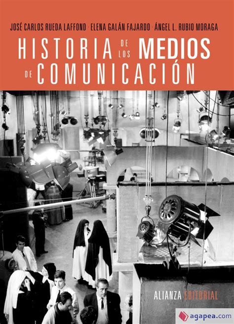 Historia De Los Medios De Comunicacion Agapea Libros Urgentes