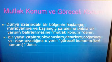 Göreceli konum ve mutlak konum nedir kısa bir biçimde yazar mısınız