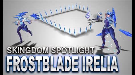 Frostblade Irelia Skin Spotlight Skingdom League Of Legends Youtube