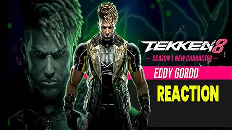 Eddy Gordo Looking Like A Threat Tekken Reveal Trailer Youtube