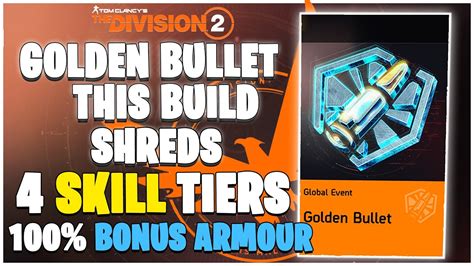 The Division 2 MUST HAVE BUILD GOLDEN BULLET 100 BONUS ARMOUR