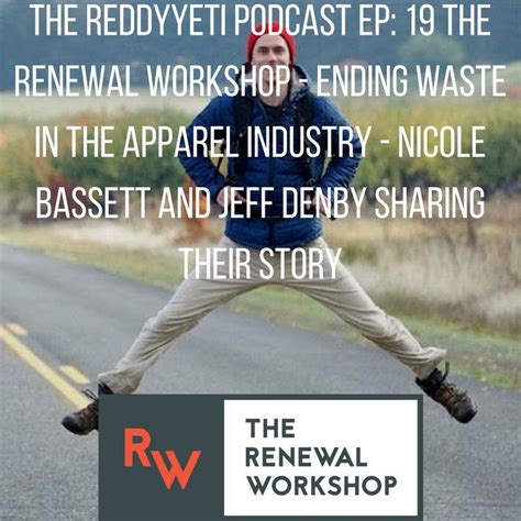 The Ry Outfitters Podcast Ep 19 The Renewal Workshop Ending Waste In