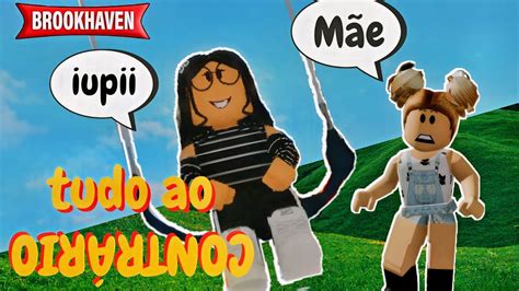 Historinha Tudo Ao Contr Rio No Brookhaven Roblox Youtube