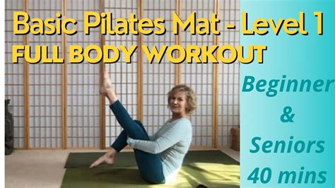 Basic Pilates Mat Full Body Workout Level 1 For Seniors And Beginners