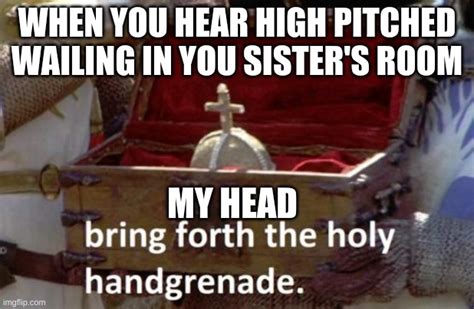 Bring Forth The Holy Hand Grenade Memes Imgflip