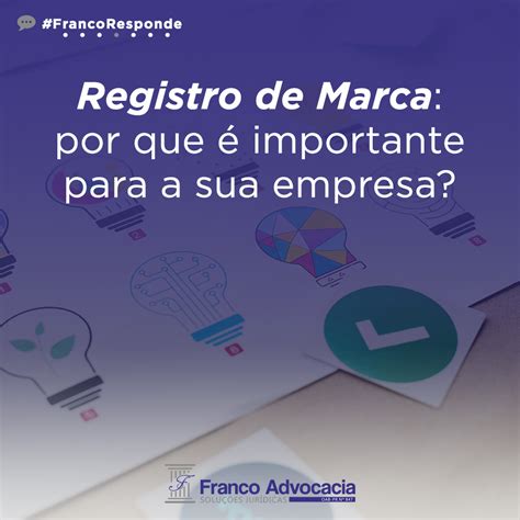 Registro de marca por que é importante para a sua empresa Franco