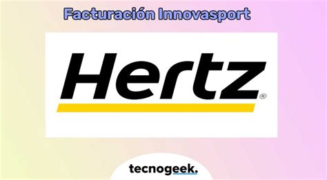 Facturación Hertz Facturar tus tickets online