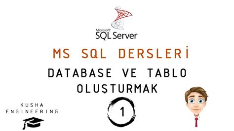 Database Ve Tablo Olu Turmak Sql Dersleri Youtube