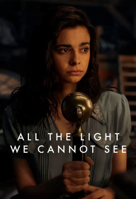 All the Light We Cannot See on Netflix | TV Show, Episodes, Reviews and List | SideReel