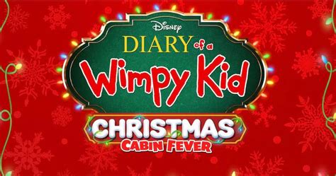 Diary Of A Wimpy Kid Christmas Cabin Fever