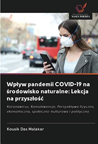 Wpływ pandemii COVID 19 na środowisko naturalne Lekcja na przyszłość