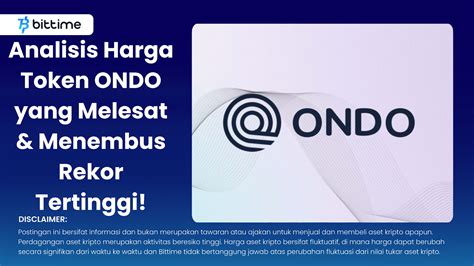 Analysis of ONDO Token Prices Soaring & Breaking Record Highs! – Bittime