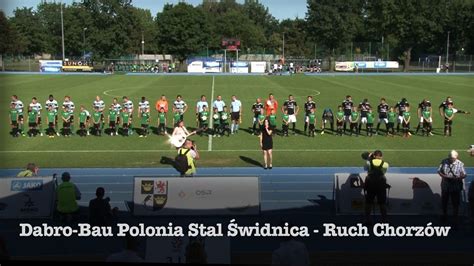 Dabro Bau Polonia Stal Świdnica Ruch Chorzów 2 4 2 0 YouTube