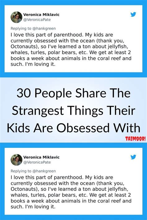30 people share the strangest things their kids are obsessed with – Artofit
