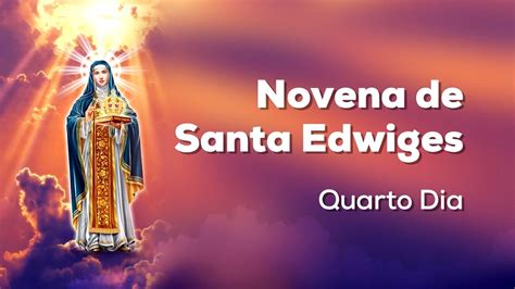 Novena De Santa Edwiges Quarto Dia Youtube