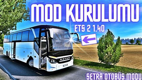 Ets 2 1 40 Mod Kurulum Ets 2 Otobüs Modu Nasıl Kurulur YouTube