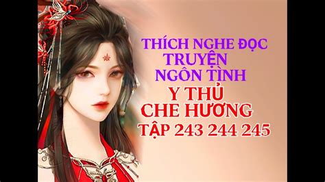 Y ThỦ Che HƯƠng TẬp 243 244 245ngôn Tình Cổ đại Báo Thù Trọng