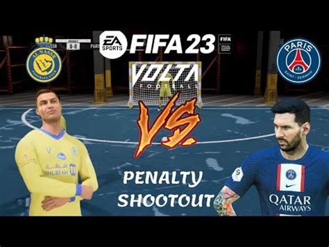 Fifa Volta Football Penalty Shootout Al Nassr Vs Psg Youtube