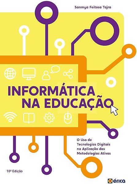 Pdf Informática Na Educação O Uso De Tecnologias Digitais Na