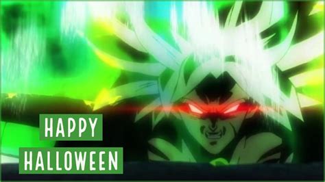 Broly Theme Remix Amv Happy Halloween Youtube