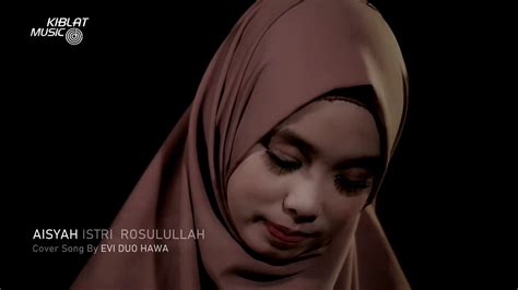 Aisyah Istri Rasulullah Cover By Evi Youtube