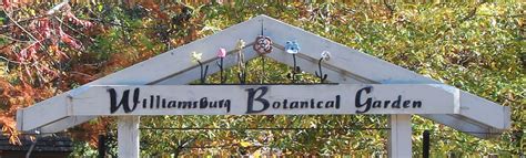 Welcome To The Williamsburg Botanical Garden