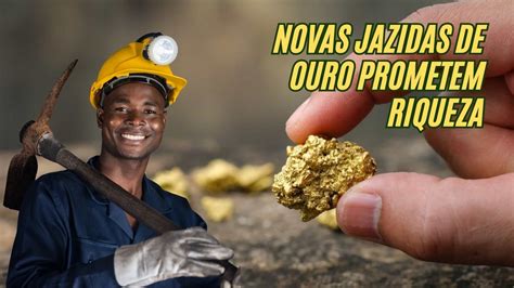 Descoberta De Novas Jazidas De Ouro Na Amaz Nia Vai Transformar A