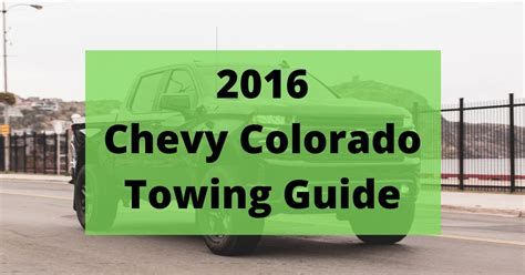 2016 Chevrolet Colorado Towing Capacity