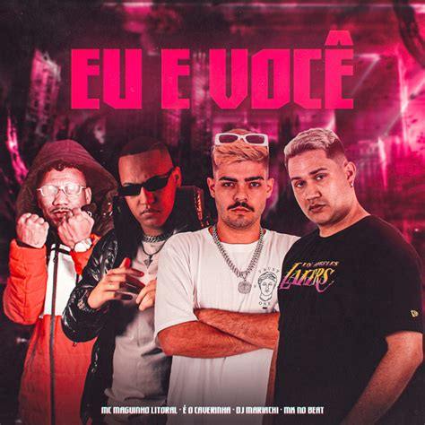 Eu e Você Single by MC Maguinho do Litoral Spotify