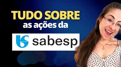 Ações Da Sabesp Sbsp3 Vale A Pena Investir Em 2021 Paga Bons