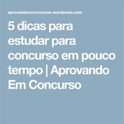 5 Dicas Para Estudar Para Concurso Em Pouco Tempo Como Estudar Para