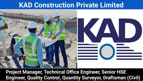 Kad Construction Is Currently Hiring For Multiple Positions In The