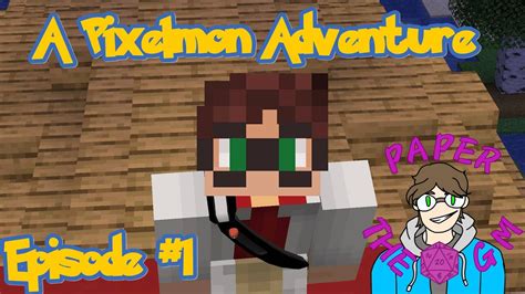 A Pixelmon Adventure Pixelmon Adventures Episode 1 Youtube