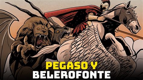 El Hombre Que Deseaba Ser Un Dios Belerofonte Y Pegaso Versi N