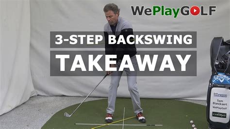 This Is How You Takeaway Your Golf Club 3 Step Backswing Breakdown