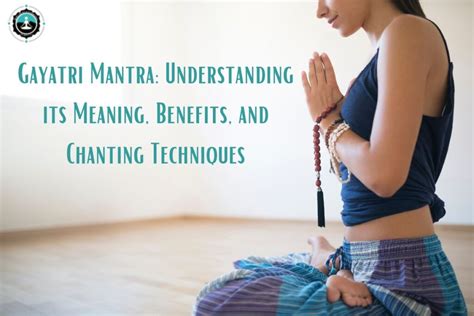 Gayatri Mantra Meaning Benefits And Chanting Techniques Maa Shakti